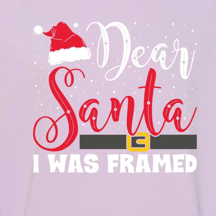 Dear Santa I Was Framed Funny Christmas Stocking Stuffer Gift Garment-Dyed Sweatshirt