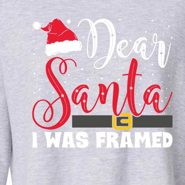 Dear Santa I Was Framed Funny Christmas Stocking Stuffer Gift Cropped Pullover Crew