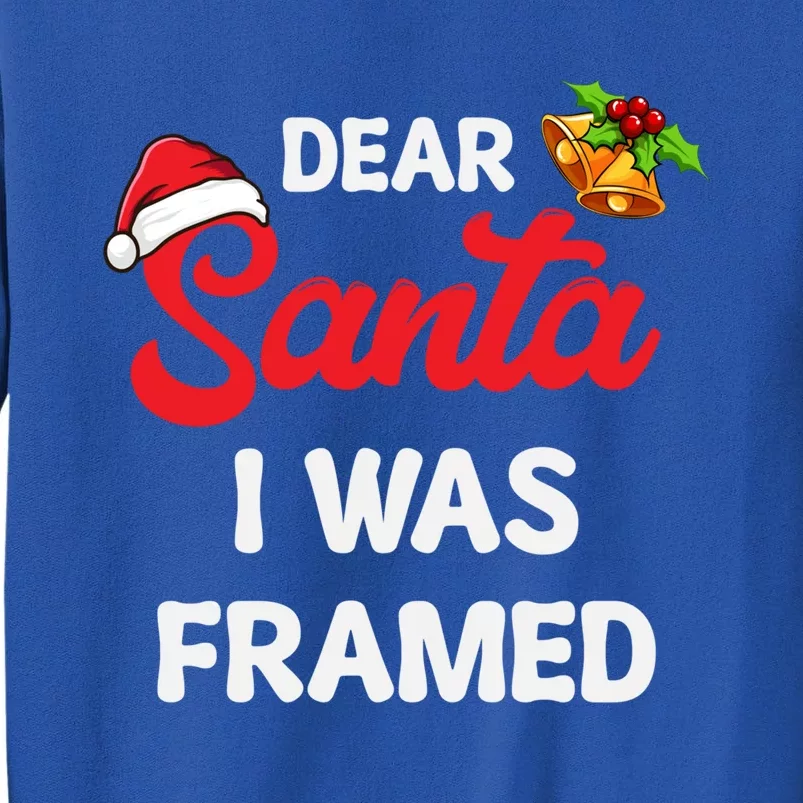 Dear Santa I Was Framed Gift Tall Sweatshirt