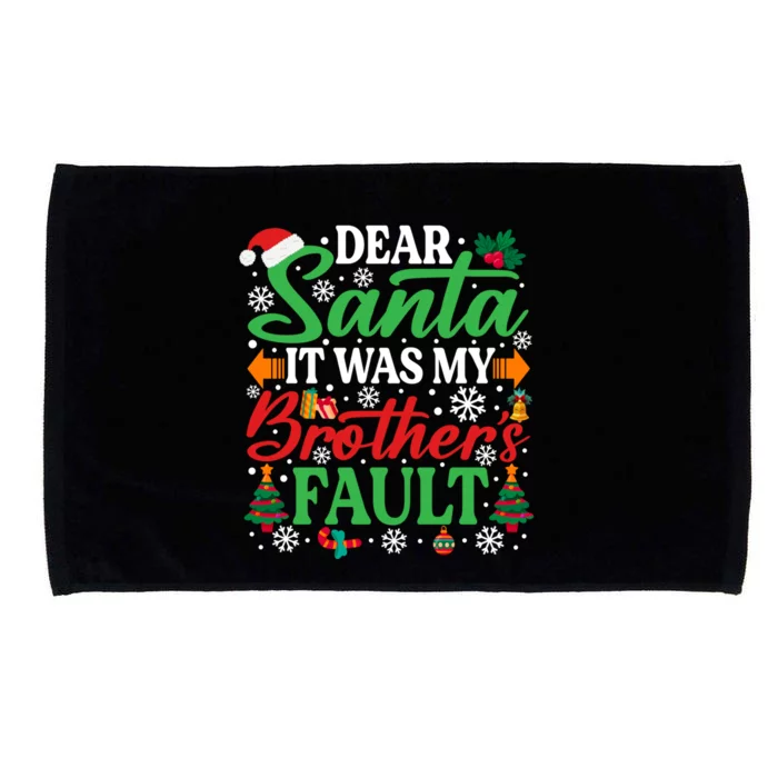 Dear Santa It Was My BrotherS Faulgift Funny Christmas Great Gift Microfiber Hand Towel