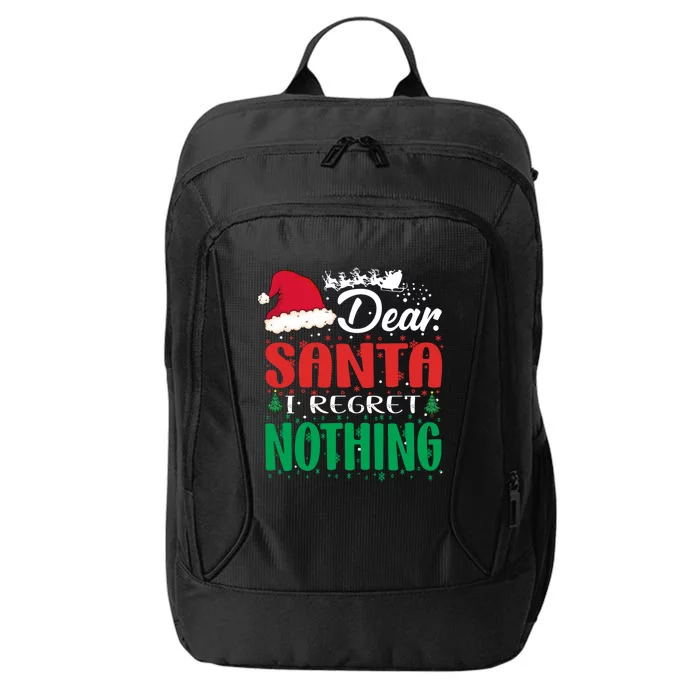 Dear Santa I Regret Nothing For Christmas Holiday Gift City Backpack