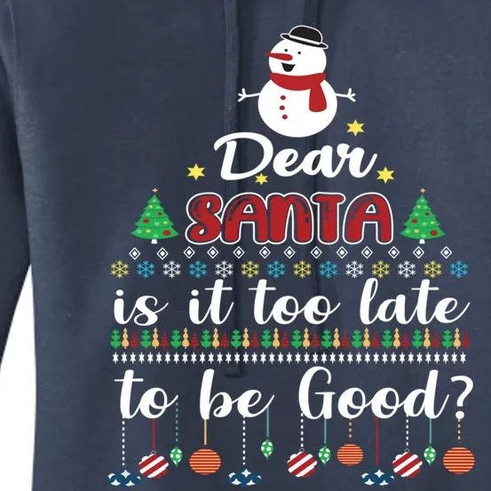 Dear Santa Is It Too Late To Be Good Funny Christmas Meaningful Gift Women's Pullover Hoodie