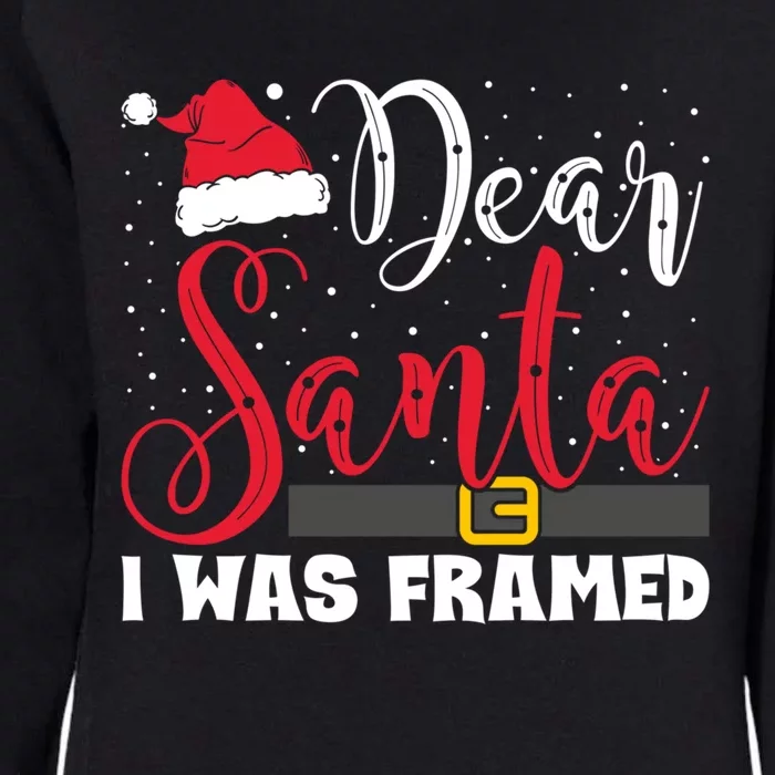 Dear Santa I Was Framed Funny Christmas Stocking Stuffer Gift Womens California Wash Sweatshirt