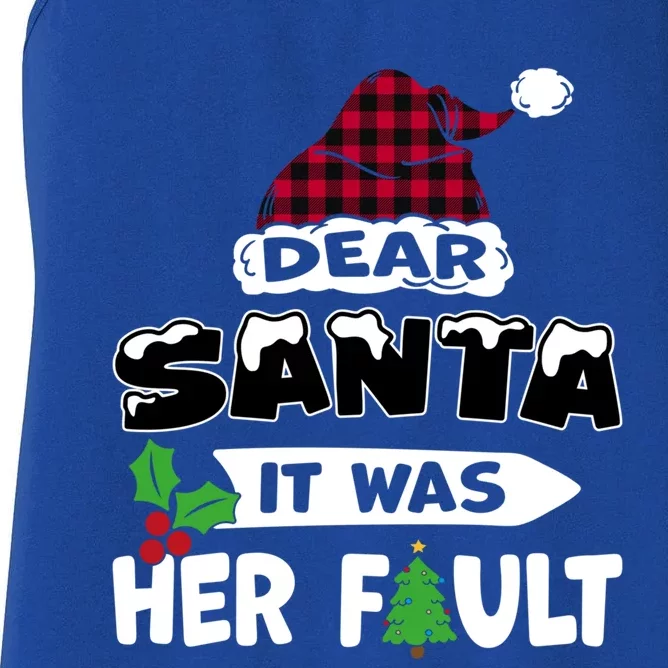 Dear Santa It Was Her Fault His And Her Christmas Meaningful Gift Women's Racerback Tank