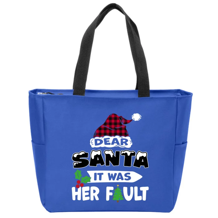 Dear Santa It Was Her Fault His And Her Christmas Meaningful Gift Zip Tote Bag