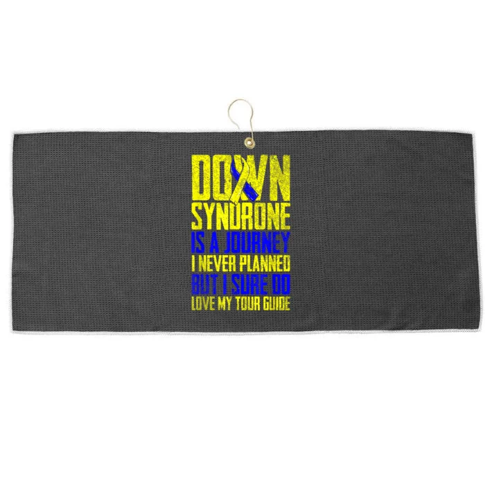 Down Syndrome Is A Journey I Love My Tour Guide T 21 March Large Microfiber Waffle Golf Towel