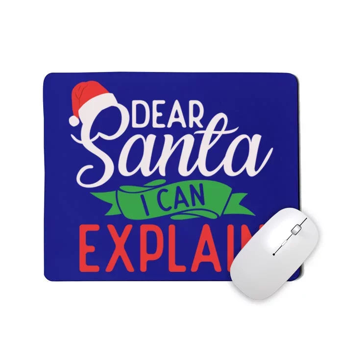 Dear Santa I Can Explain Xmas Christmas Funny Gift Mousepad