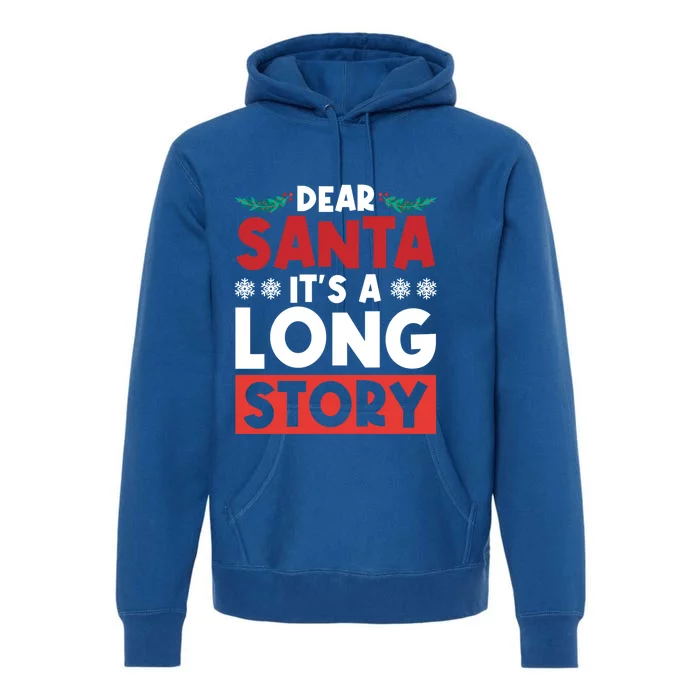 Dear Santa It’S A Long Story Cool Gift Premium Hoodie