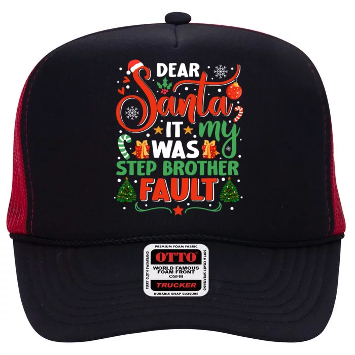 Dear Santa It Was My Stepbrother Fault Family Xmas Holyday Gift High Crown Mesh Trucker Hat