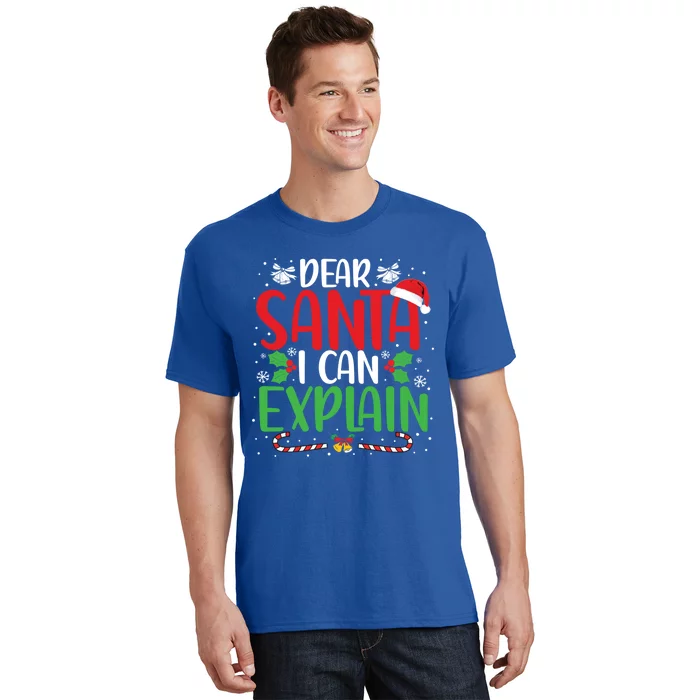 Dear Santa I Can Explain Funny Christmas Joke Santa Claus Gift T-Shirt