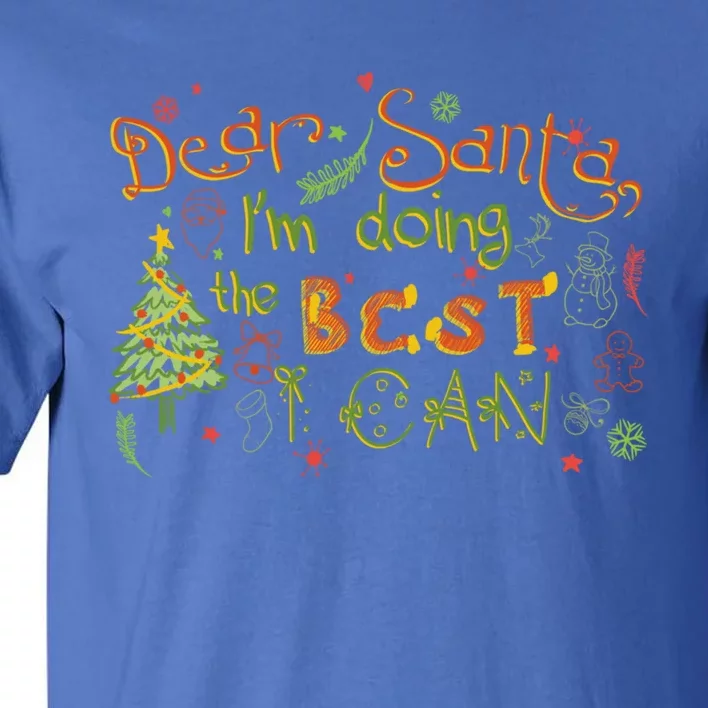 Dear Santa IM Doing The Best I Can Christmas Letter Gift Tall T-Shirt