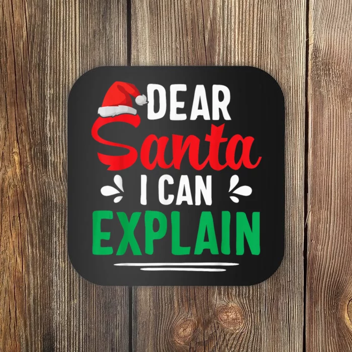 Dear Santa I Can Explain Shirt Funny Christmas Gifts Coaster