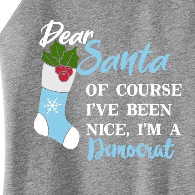 Dear Santa IVe Been Nice IM A Democrat Funny Christmas Funny Gift Women’s Perfect Tri Rocker Tank