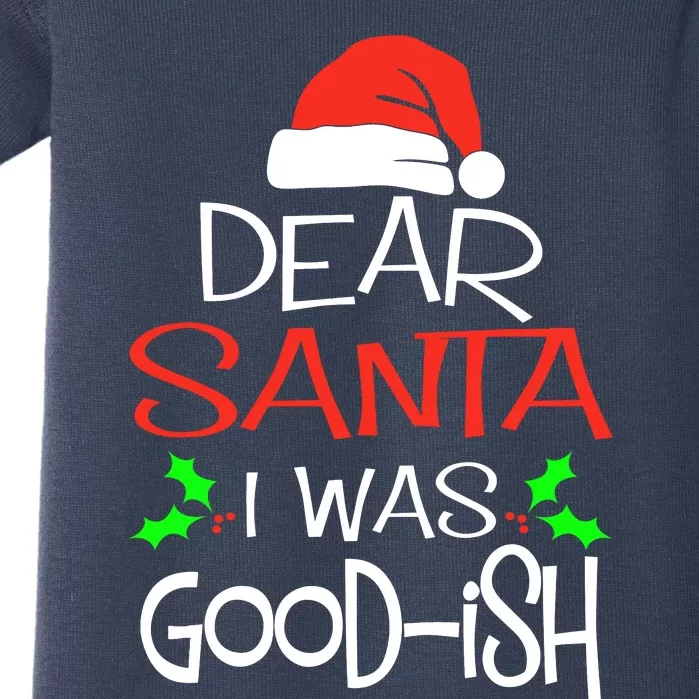 Dear Santa I Was Goodish Cute Christmas Vacation Baby Bodysuit