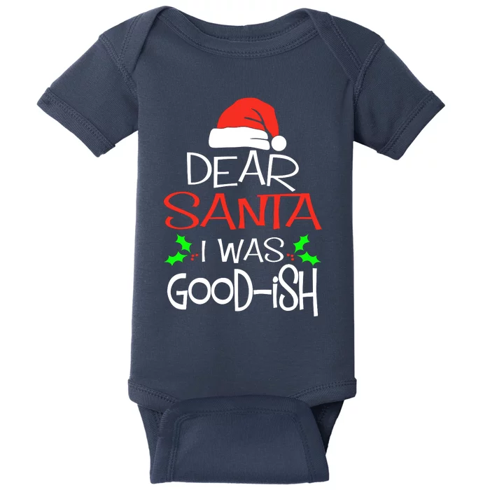 Dear Santa I Was Goodish Cute Christmas Vacation Baby Bodysuit