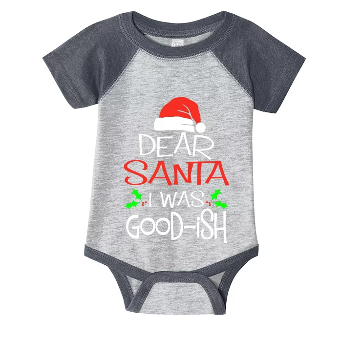 Dear Santa I Was Goodish Cute Christmas Vacation Infant Baby Jersey Bodysuit