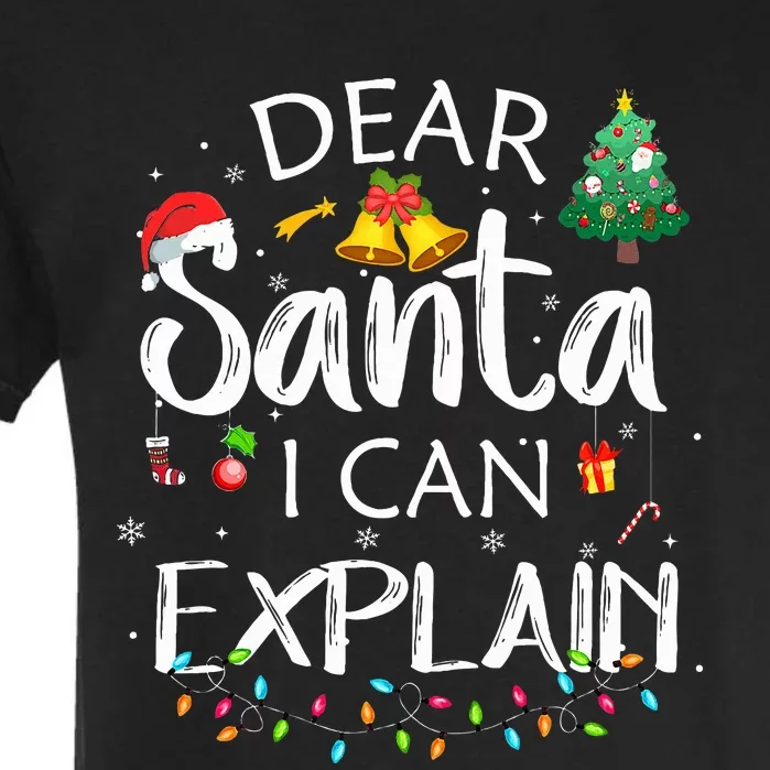 Dear Santa I Can Explain Funny Christmas Joke Santa Claus Garment-Dyed Heavyweight T-Shirt