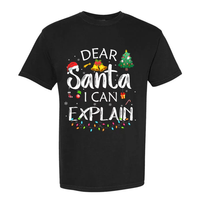 Dear Santa I Can Explain Funny Christmas Joke Santa Claus Garment-Dyed Heavyweight T-Shirt