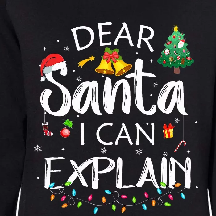 Dear Santa I Can Explain Funny Christmas Joke Santa Claus Womens California Wash Sweatshirt