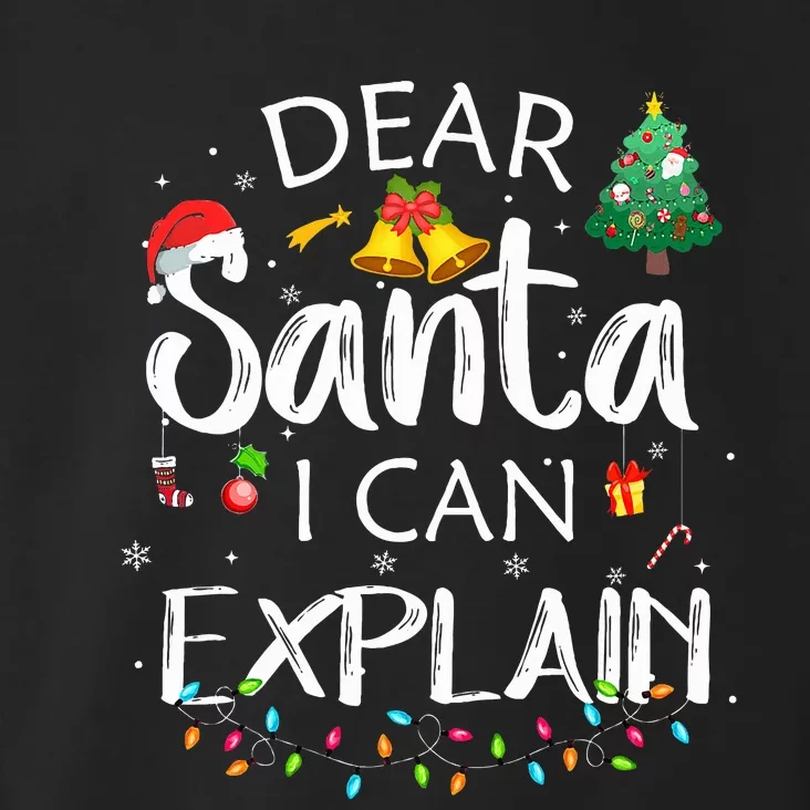 Dear Santa I Can Explain Funny Christmas Joke Santa Claus Toddler Hoodie