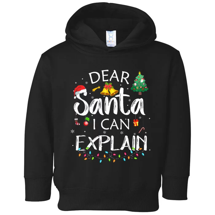 Dear Santa I Can Explain Funny Christmas Joke Santa Claus Toddler Hoodie