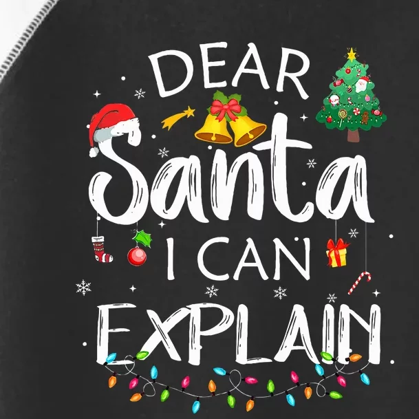 Dear Santa I Can Explain Funny Christmas Joke Santa Claus Toddler Fine Jersey T-Shirt