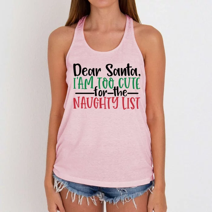 Dear Santa I'm Too Cute For The Naughty List Christmas Gift Women's Knotted Racerback Tank