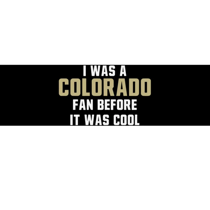 Deion Sanders I Was A Colorado Fan Before It Was Cool Bumper Sticker