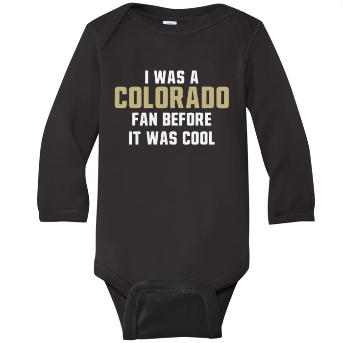 Deion Sanders I Was A Colorado Fan Before It Was Cool Baby Long Sleeve Bodysuit