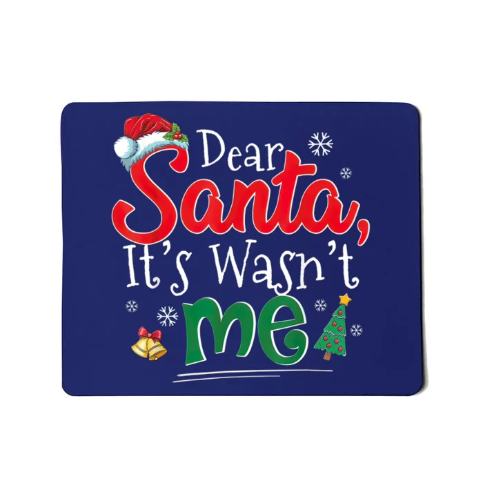 Dear Santa It Wasn't Me Funny Family Christmas Party Mousepad