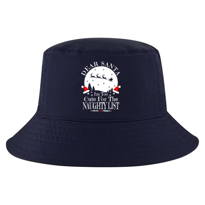 Dear Santa I'm Too Cute For The Naughty List Funny Christmas Cool Gift Cool Comfort Performance Bucket Hat