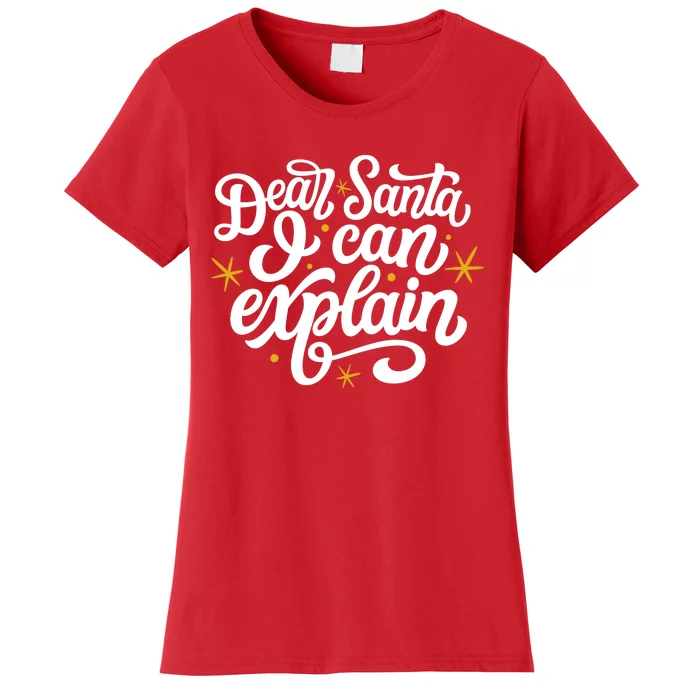 Dear Santa I Can Explain Christmas Holiday Funny Women's T-Shirt