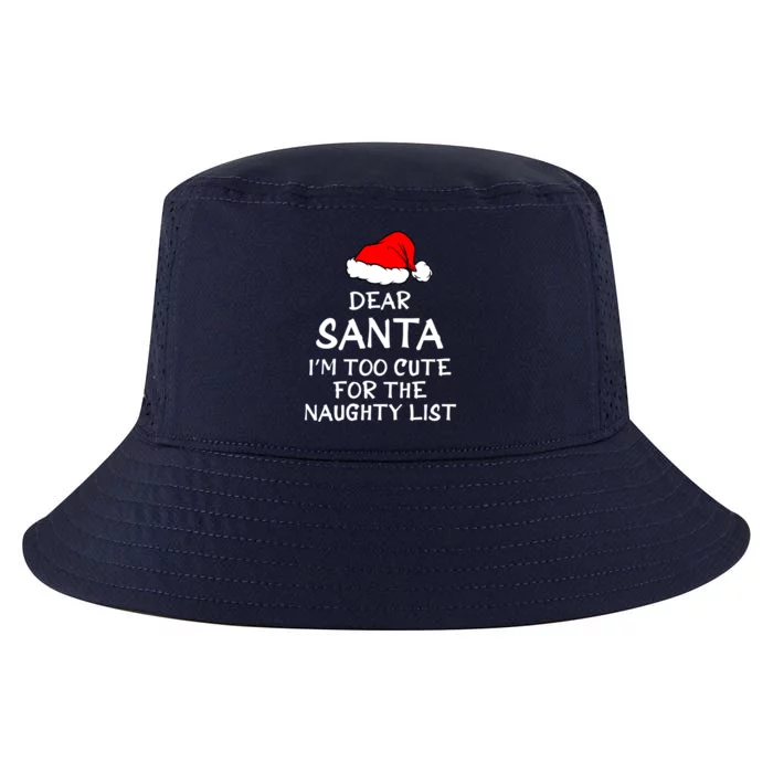 Dear Santa I’m Too Cute For The Naughty List Funny Funny Gift Cool Comfort Performance Bucket Hat