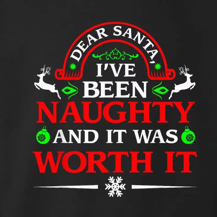 Dear Santa I Was Naughty Worth It Funny Christmas Shirt Toddler Hoodie