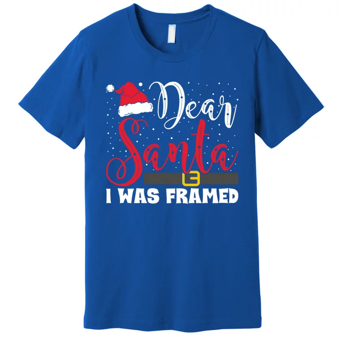 Dear Santa I Was Framed Funny Christmas Stocking Stuffer Gift Premium T-Shirt