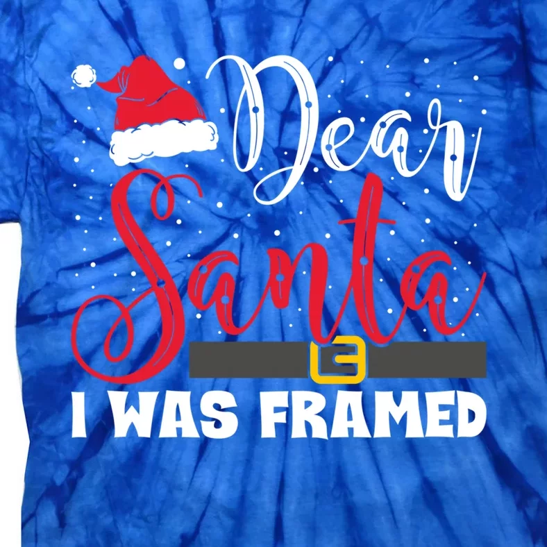 Dear Santa I Was Framed Funny Christmas Stocking Stuffer Gift Tie-Dye T-Shirt