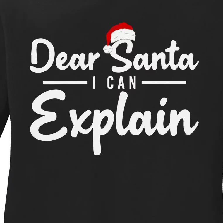 Dear Santa I Can Explain Ladies Long Sleeve Shirt