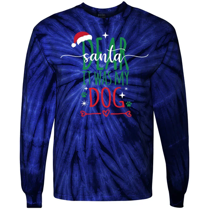 Dear Santa It Was My Dog Funny Christmas Tie-Dye Long Sleeve Shirt