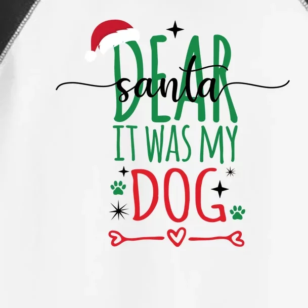 Dear Santa It Was My Dog Funny Christmas Toddler Fine Jersey T-Shirt