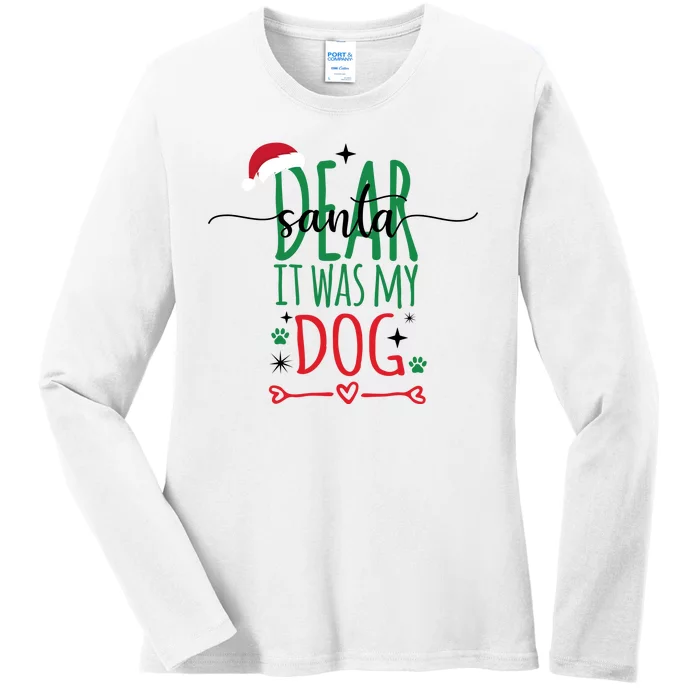 Dear Santa It Was My Dog Funny Christmas Ladies Long Sleeve Shirt