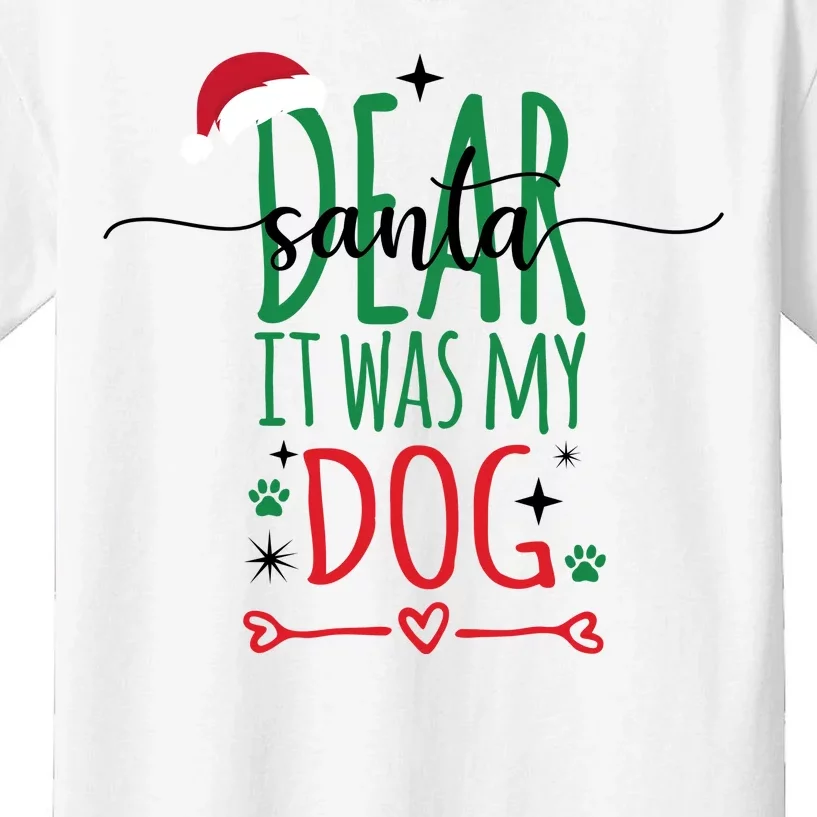 Dear Santa It Was My Dog Funny Christmas Kids T-Shirt