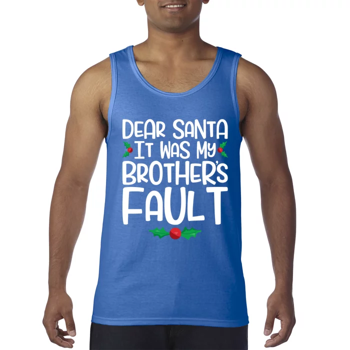 Dear Santa It Was My Brothers Fault Family Christmas Gift Tank Top