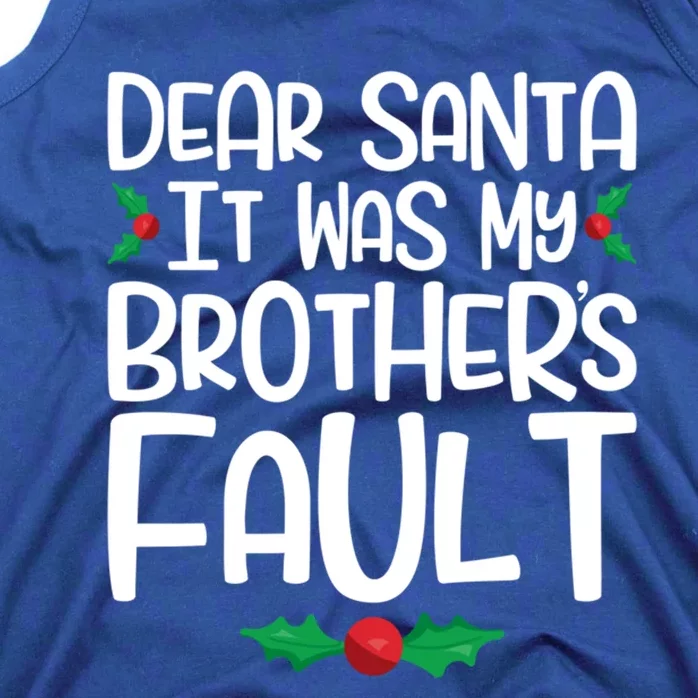 Dear Santa It Was My Brothers Fault Family Christmas Gift Tank Top