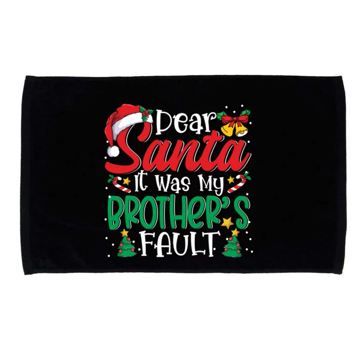 Dear Santa It Was My BrotherS Fault Funny Christmas Funny Gift Microfiber Hand Towel