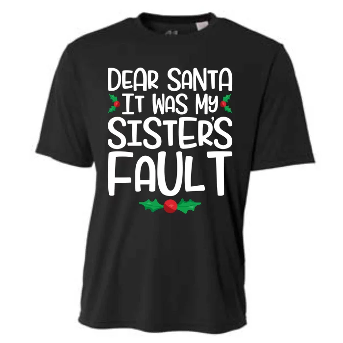 Dear Santa It Was My SisterS Fault Family Christmas Gift Cooling Performance Crew T-Shirt