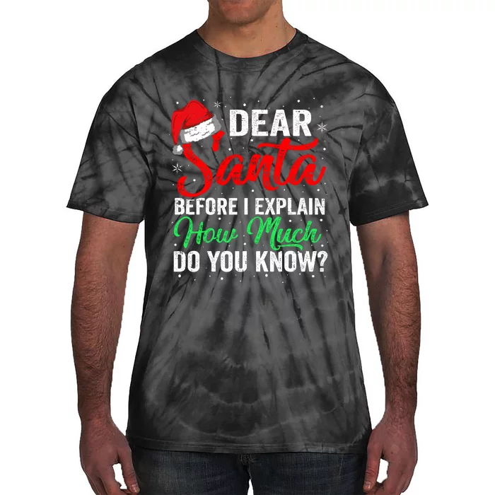 Dear Santa I Can Explain Funny Christmas Kids Adults Tie-Dye T-Shirt