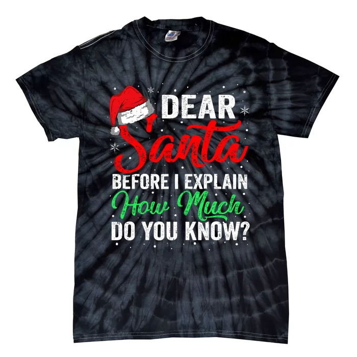 Dear Santa I Can Explain Funny Christmas Kids Adults Tie-Dye T-Shirt