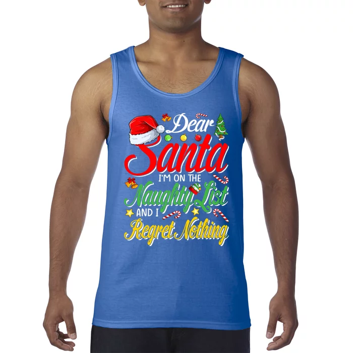 Dear Santa I'm On The Naughty List And I Regret Nothing Gift Tank Top