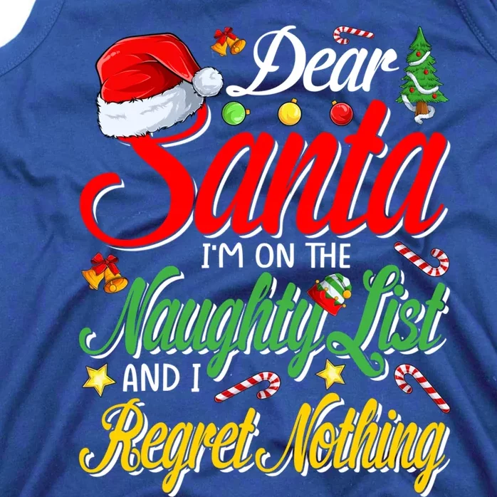 Dear Santa I'm On The Naughty List And I Regret Nothing Gift Tank Top