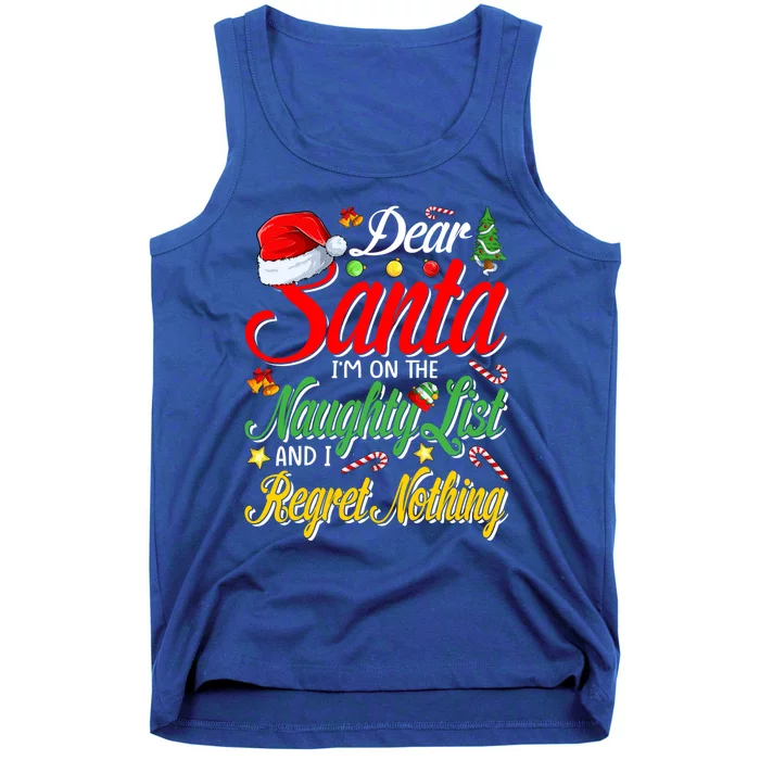 Dear Santa I'm On The Naughty List And I Regret Nothing Gift Tank Top